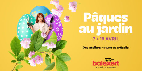Pâques au jardin du 7 au 18 avril à Balexert